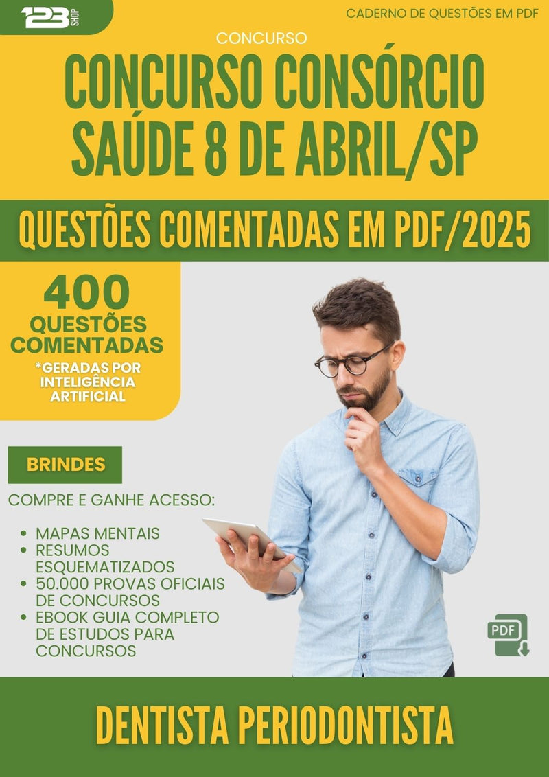 400 Questões Comentadas para Concurso Dentista Periodontista Consorcio da Prefeitura Saude 8 De Abril Sp 2025 - 200 Questões