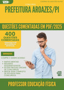 400 Questões Comentadas para Concurso Professor De Educacao Fisica da Prefeitura Aroazes Pi 2025 - 200 Questões