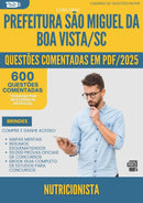 600 Questões Comentadas para Concurso Nutricionista Sao Miguel Da da Prefeitura Boa Vista Sc 2025 - 600 Questões