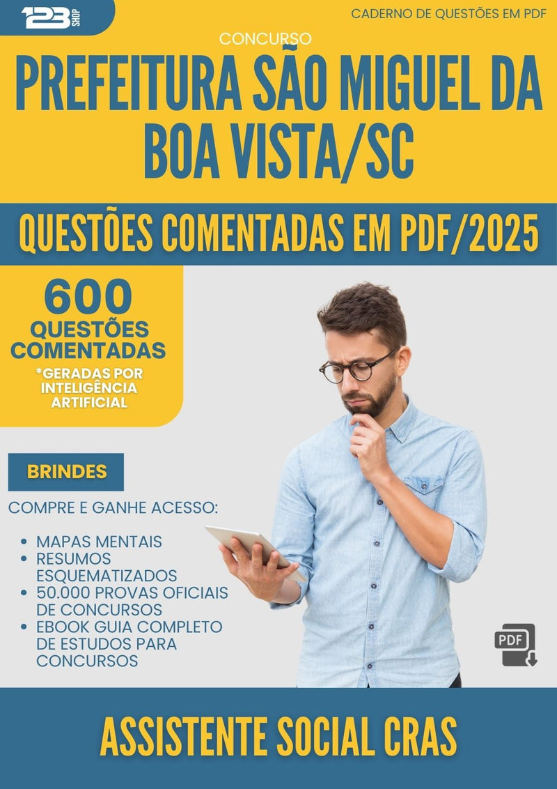 600 Questões Comentadas para Concurso Assistente Social Cras Sao Miguel Da da Prefeitura Boa Vista Sc 2025 - 600 Questões
