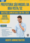 600 Questões Comentadas para Concurso Agente Administrativo Sao Miguel Da da Prefeitura Boa Vista Sc 2025 - 600 Questões