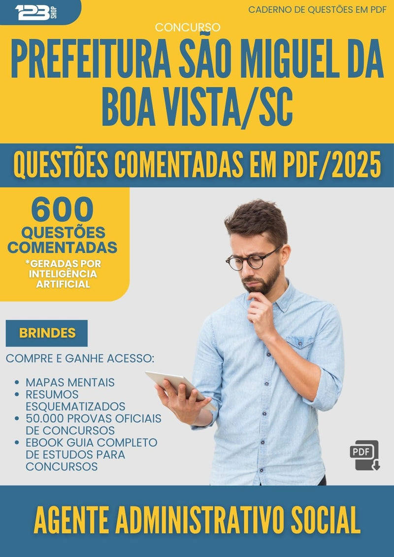 600 Questões Comentadas para Concurso Agente Administrativo Social Sao Miguel Da da Prefeitura Boa Vista Sc 2025 - 600 Questões