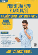 600 Questões Comentadas para Concurso Agente Servicos Higiene Alimentacao da Prefeitura Novo Planalto Go 2025 - 600 Questões