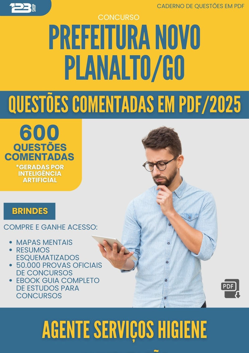 600 Questões Comentadas para Concurso Agente Servicos Higiene Alimentacao da Prefeitura Novo Planalto Go 2025 - 600 Questões