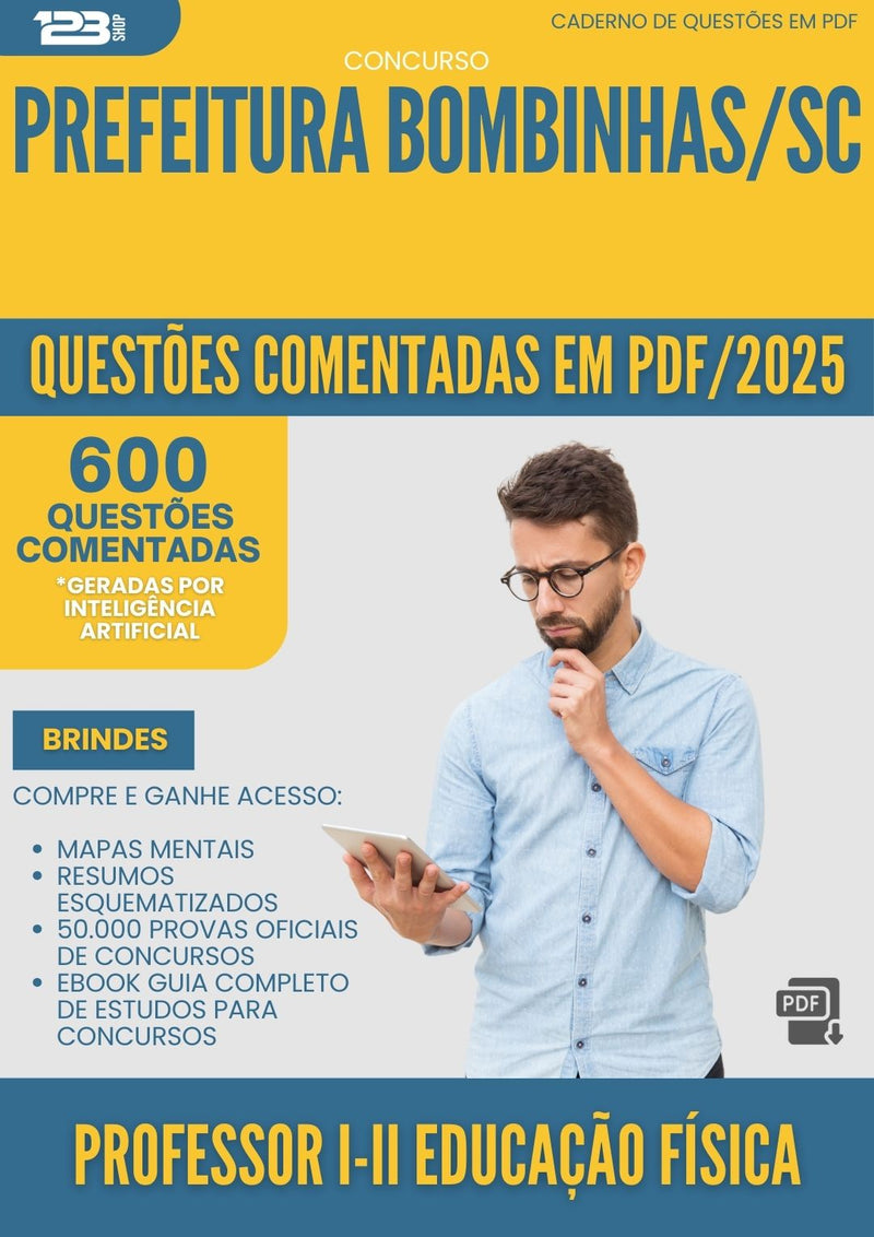 600 Questões Comentadas para Concurso Professor I Ii Educacao Fisica da Prefeitura Bombinhas Sc 2025 - 600 Questões