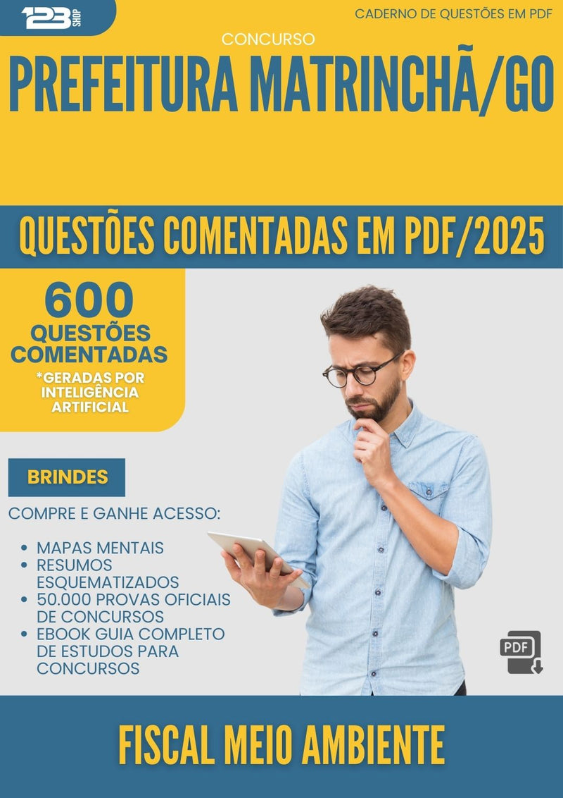 600 Questões Comentadas para Concurso Fiscal Meio Ambiente da Prefeitura Matrincha Go 2025 - 600 Questões