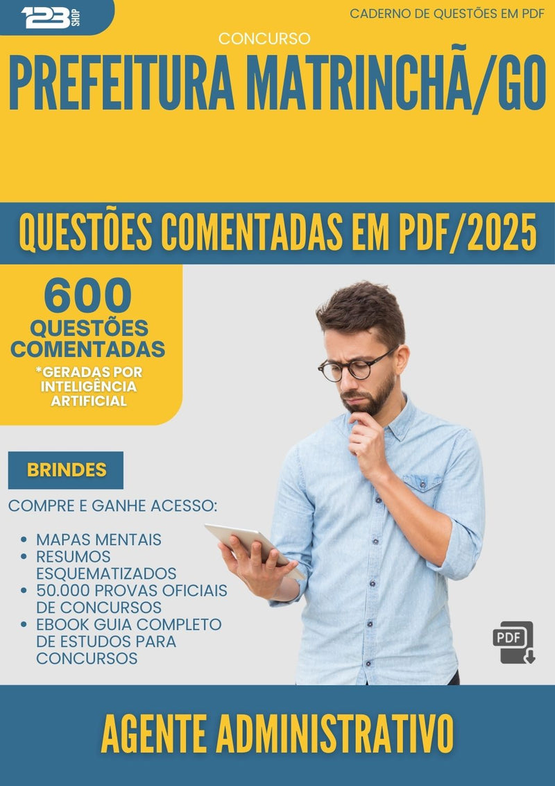 600 Questões Comentadas para Concurso Agente Administrativo da Prefeitura Matrincha Go 2025 - 600 Questões