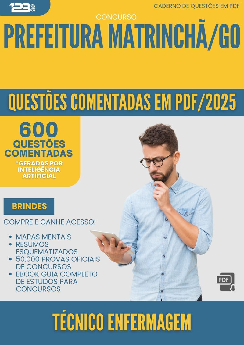 600 Questões Comentadas para Concurso Tecnico Enfermagem da Prefeitura Matrincha Go 2025 - 600 Questões