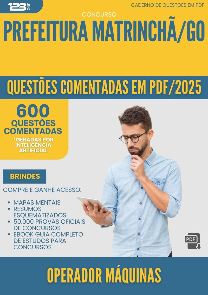 600 Questões Comentadas para Concurso Operador Maquinas da Prefeitura Matrincha Go 2025 - 600 Questões