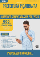 600 Questões Comentadas para Concurso Procurador Municipal da Prefeitura Picarra Pa 2025 - 600 Questões