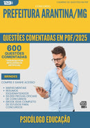 600 Questões Comentadas para Concurso Psicologo Educacao da Prefeitura Arantina Mg 2025 - 600 Questões