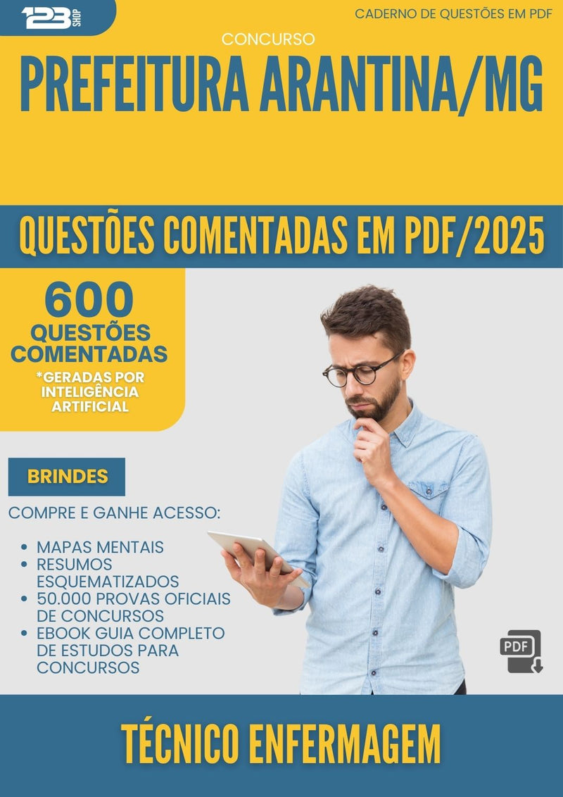 600 Questões Comentadas para Concurso Tecnico Enfermagem da Prefeitura Arantina Mg 2025 - 600 Questões