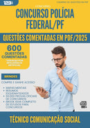 600 Questões Comentadas para Concurso Policia Federal Pf 2025 Tecnico Comunicacao Social - 600 Questões