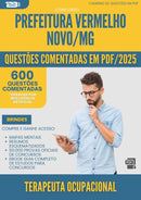 600 Questões Comentadas para Concurso Terapeuta Ocupacional da Prefeitura Vermelho Novo Mg 2025 - 600 Questões