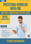 600 Questões Comentadas para Concurso Tecnico Enfermagem da Prefeitura Vermelho Novo Mg 2025 - 600 Questões