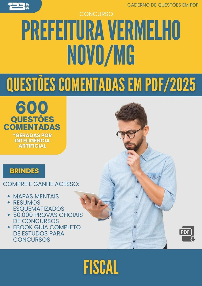 600 Questões Comentadas para Concurso Fiscal da Prefeitura Vermelho Novo Mg 2025 - 600 Questões