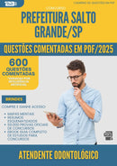 600 Questões Comentadas para Concurso Atendente Odontologico da Prefeitura Salto Grande Sp 2025 - 600 Questões