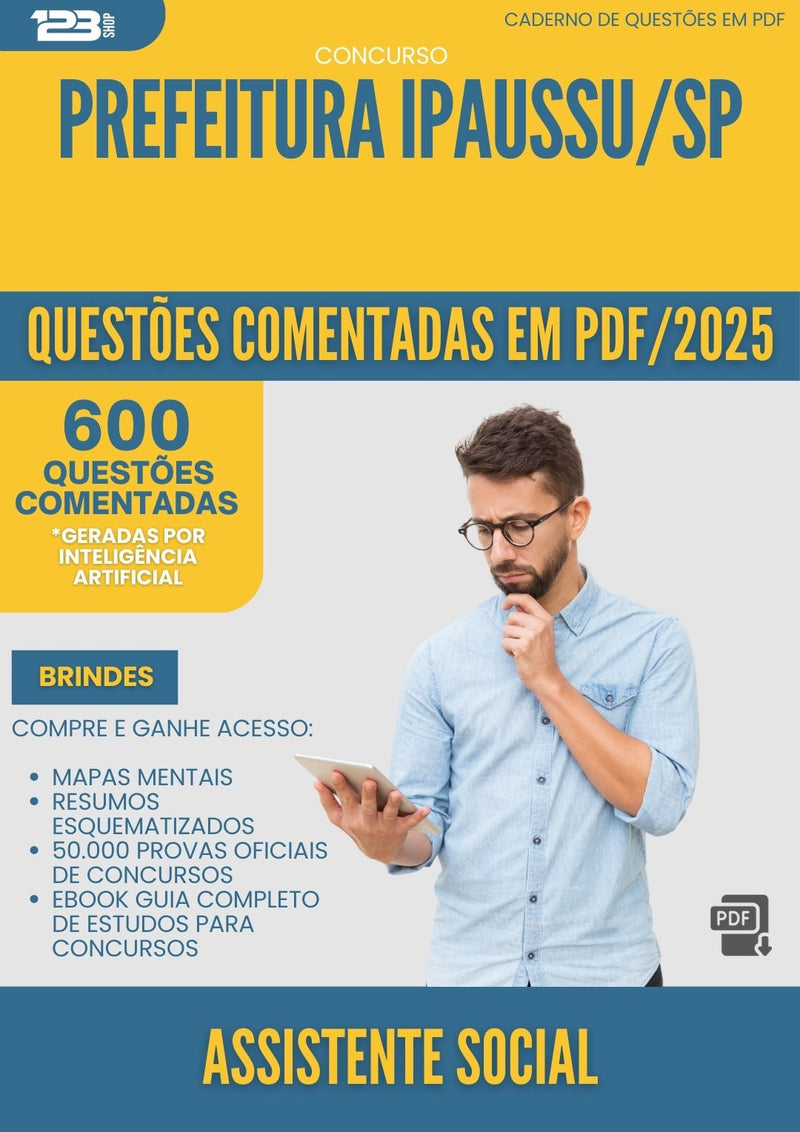600 Questões Comentadas para Concurso Assistente Social da Prefeitura Ipaussu Sp 2025 - 600 Questões