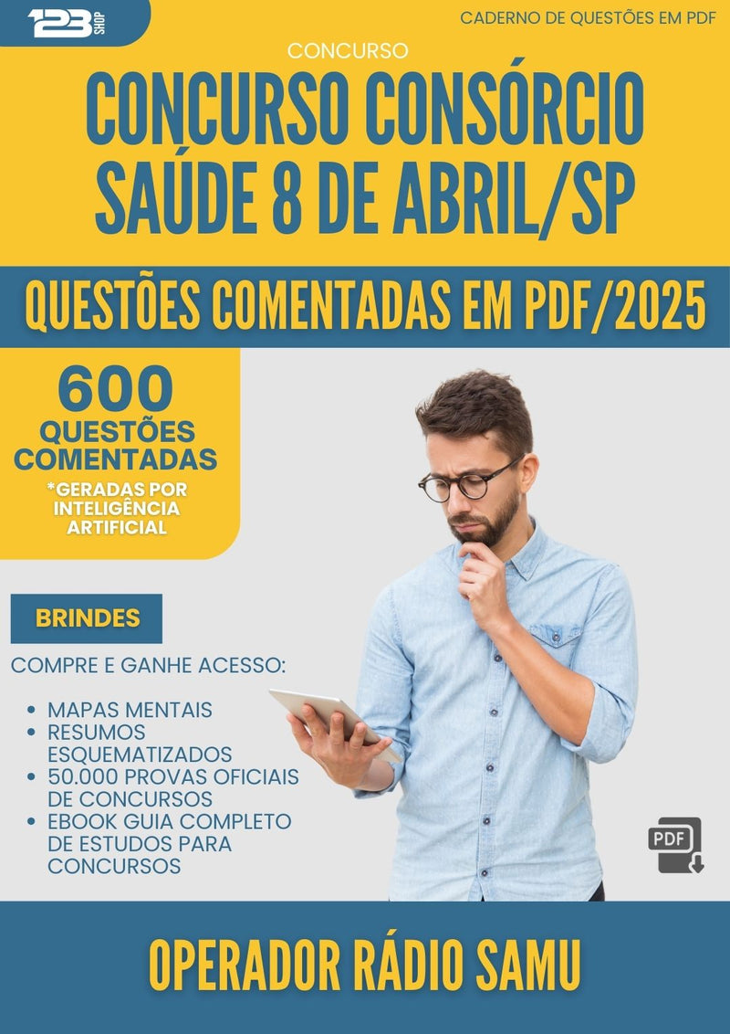 600 Questões Comentadas para Concurso Operador De Radio Samu Consorcio da Prefeitura Saude 8 De Abril Sp 2025 - 600 Questões
