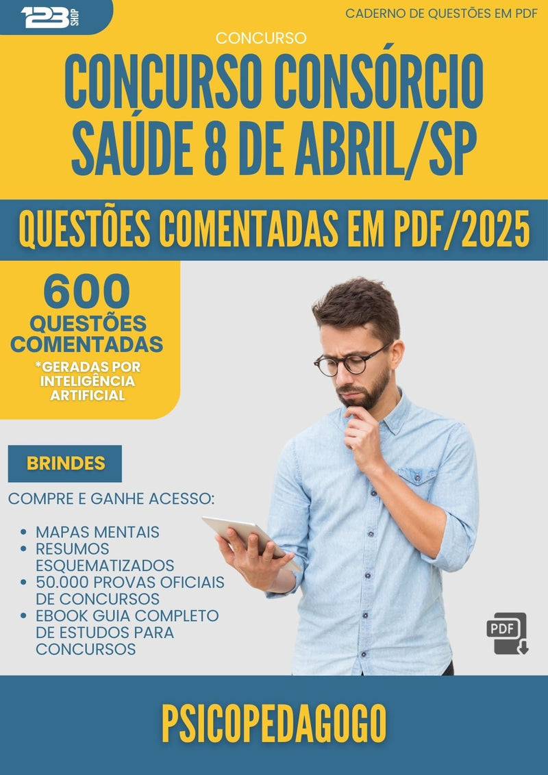 600 Questões Comentadas para Concurso Psicopedagogo Consorcio da Prefeitura Saude 8 De Abril Sp 2025 - 600 Questões