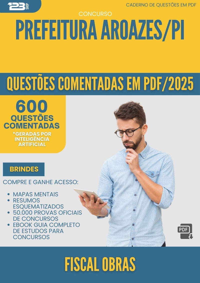 600 Questões Comentadas para Concurso Fiscal De Obras da Prefeitura Aroazes Pi 2025 - 600 Questões