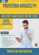 600 Questões Comentadas para Concurso Professor De Matematica da Prefeitura Aroazes Pi 2025 - 600 Questões