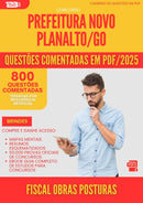 800 Questões Comentadas para Concurso Fiscal Obras Posturas da Prefeitura Novo Planalto Go 2025 - 800 Questões