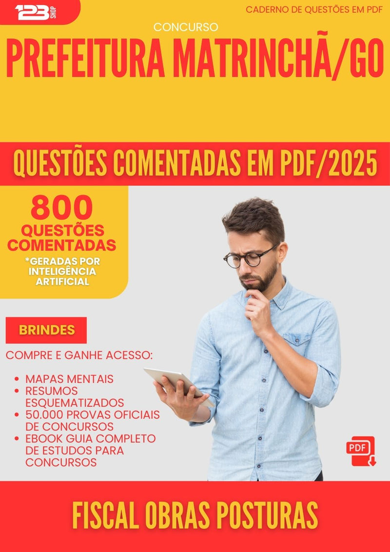 800 Questões Comentadas para Concurso Fiscal Obras Posturas da Prefeitura Matrincha Go 2025 - 800 Questões