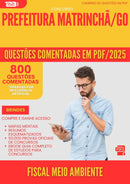 800 Questões Comentadas para Concurso Fiscal Meio Ambiente da Prefeitura Matrincha Go 2025 - 800 Questões