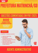800 Questões Comentadas para Concurso Agente Administrativo da Prefeitura Matrincha Go 2025 - 800 Questões