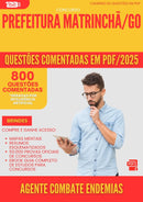 800 Questões Comentadas para Concurso Agente Combate Endemias da Prefeitura Matrincha Go 2025 - 800 Questões
