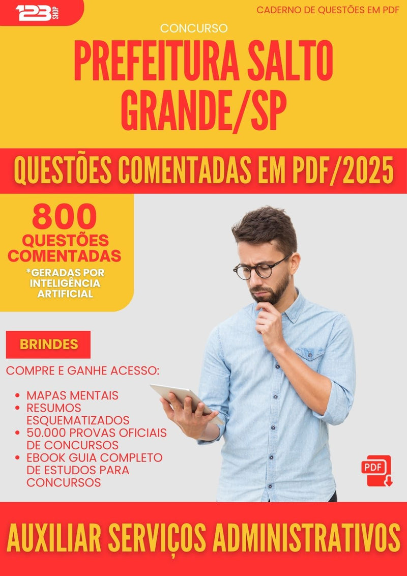 800 Questões Comentadas para Concurso Auxiliar De Servicos Administrativos da Prefeitura Salto Grande Sp 2025 - 800 Questões