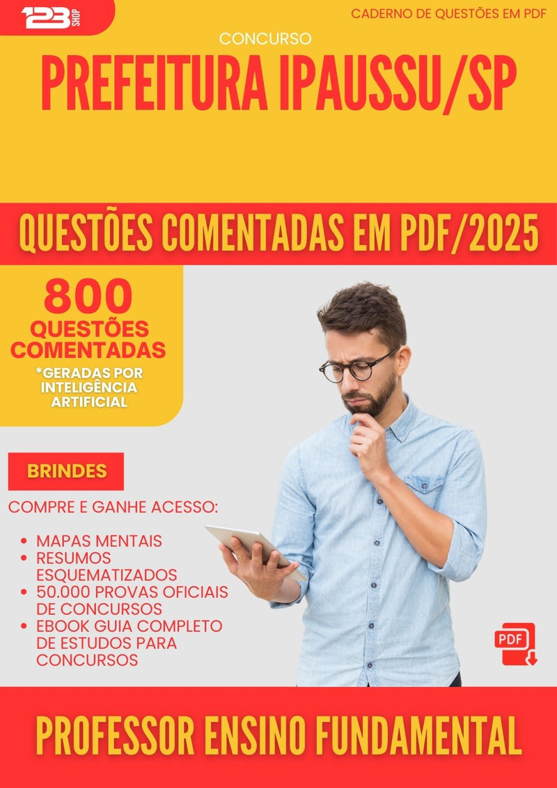 800 Questões Comentadas para Concurso Professor De Ensino Fundamental da Prefeitura Ipaussu Sp 2025 - 800 Questões