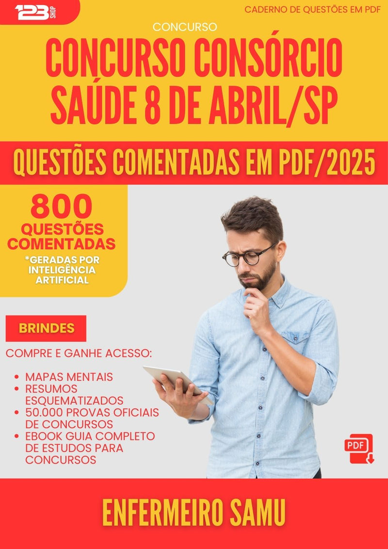 800 Questões Comentadas para Concurso Enfermeiro Samu Consorcio da Prefeitura Saude 8 De Abril Sp 2025 - 800 Questões