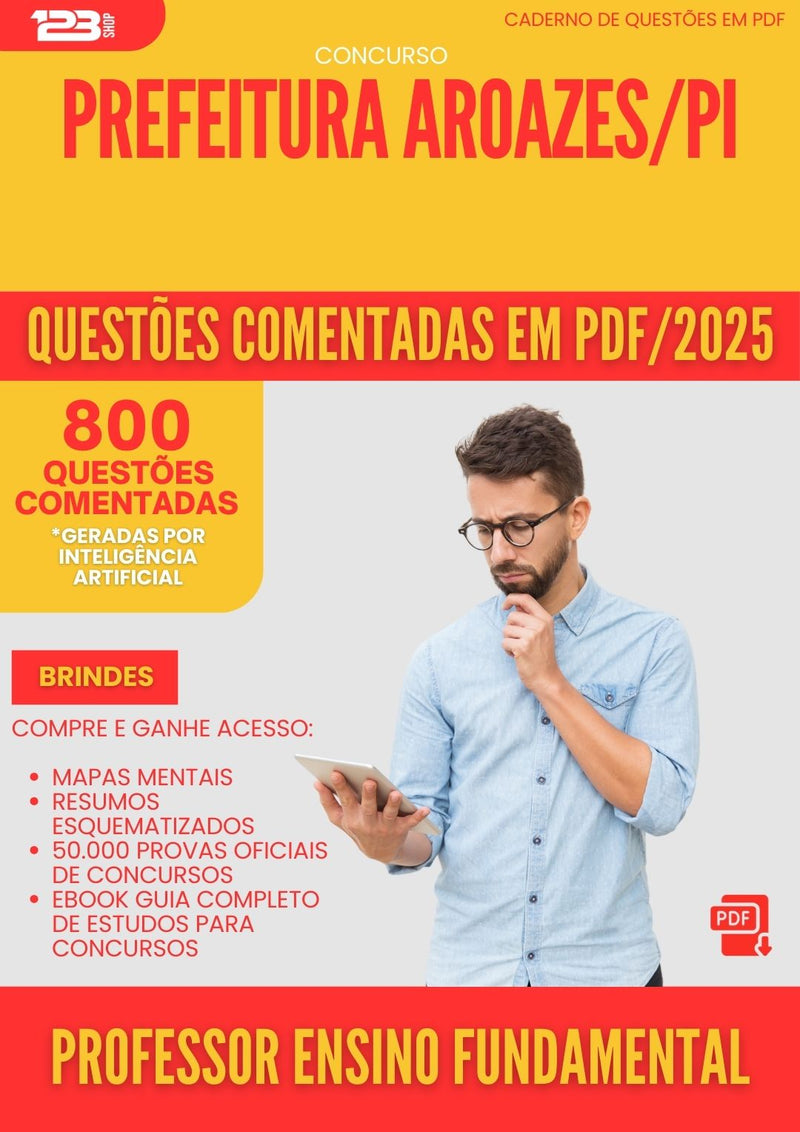 800 Questões Comentadas para Concurso Professor De Ensino Fundamental da Prefeitura Aroazes Pi 2025 - 800 Questões