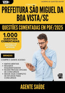 1000 Questões Comentadas para Concurso Agente Saude Sao Miguel Da da Prefeitura Boa Vista Sc 2025 2 - 1000 Questões