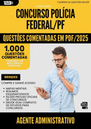 1000 Questões Comentadas para Concurso Policia Federal Pf 2025 Agente Administrativo - 1000 Questões