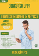400 Questões Comentadas para Concurso Farmaceutico Ufpr 2025 - 200 Questões