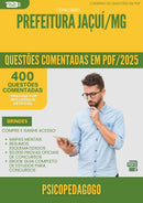 400 Questões Comentadas para Concurso Psicopedagogo da Prefeitura Jacui Mg 2025 - 200 Questões