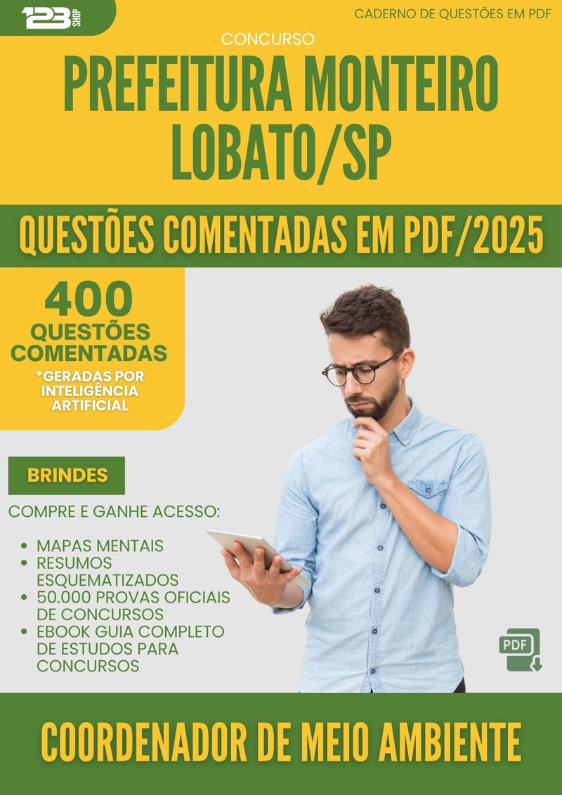 400 Questões Comentadas para Concurso Coordenador De Meio Ambiente Monteiro da Prefeitura Lobato Sp 2025 - 200 Questões