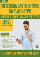 400 Questões Comentadas para Concurso Tecnico Seguranca Trabalho Santo Antonio da Prefeitura Platina Pr 2025 - 200 Questões