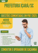 400 Questões Comentadas para Concurso Condutor E Operador De Cacamba da Prefeitura Icara Sc 2025 - 200 Questões