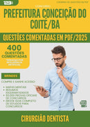 400 Questões Comentadas para Concurso Cirurgiao Dentista da Prefeitura Conceicao Do Coite Ba 2025 - 200 Questões