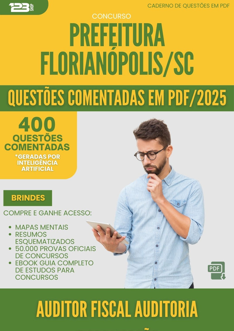 400 Questões Comentadas para Concurso Auditor Fiscal Auditoria Fiscalizacao da Prefeitura Florianopolis Sc 2025 - 200 Questões