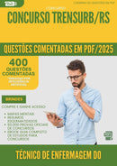 400 Questões Comentadas para Concurso Tecnico De Enfermagem Do Trabalho Trensurb Rs 2025 - 200 Questões