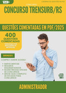 400 Questões Comentadas para Concurso Administrador Trensurb Rs 2025 - 200 Questões