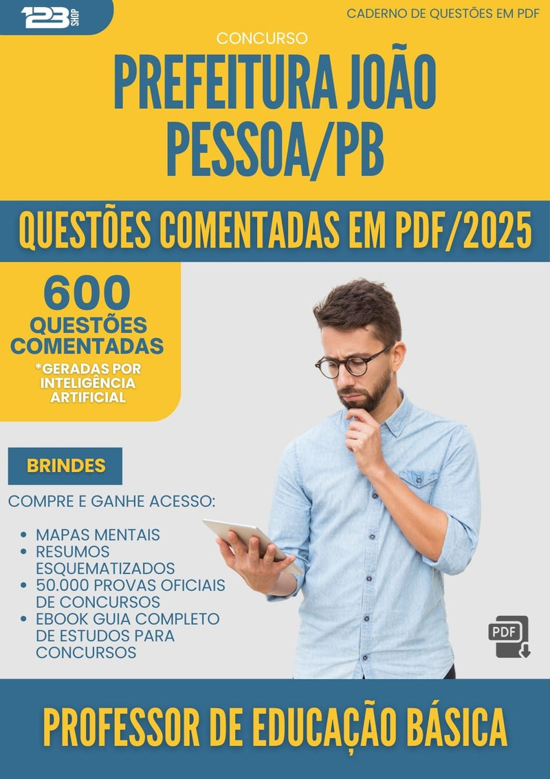 600 Questões Comentadas para Concurso Professor De Educacao Basica Sme da Prefeitura Joao Pessoa Pb 2025 - 600 Questões