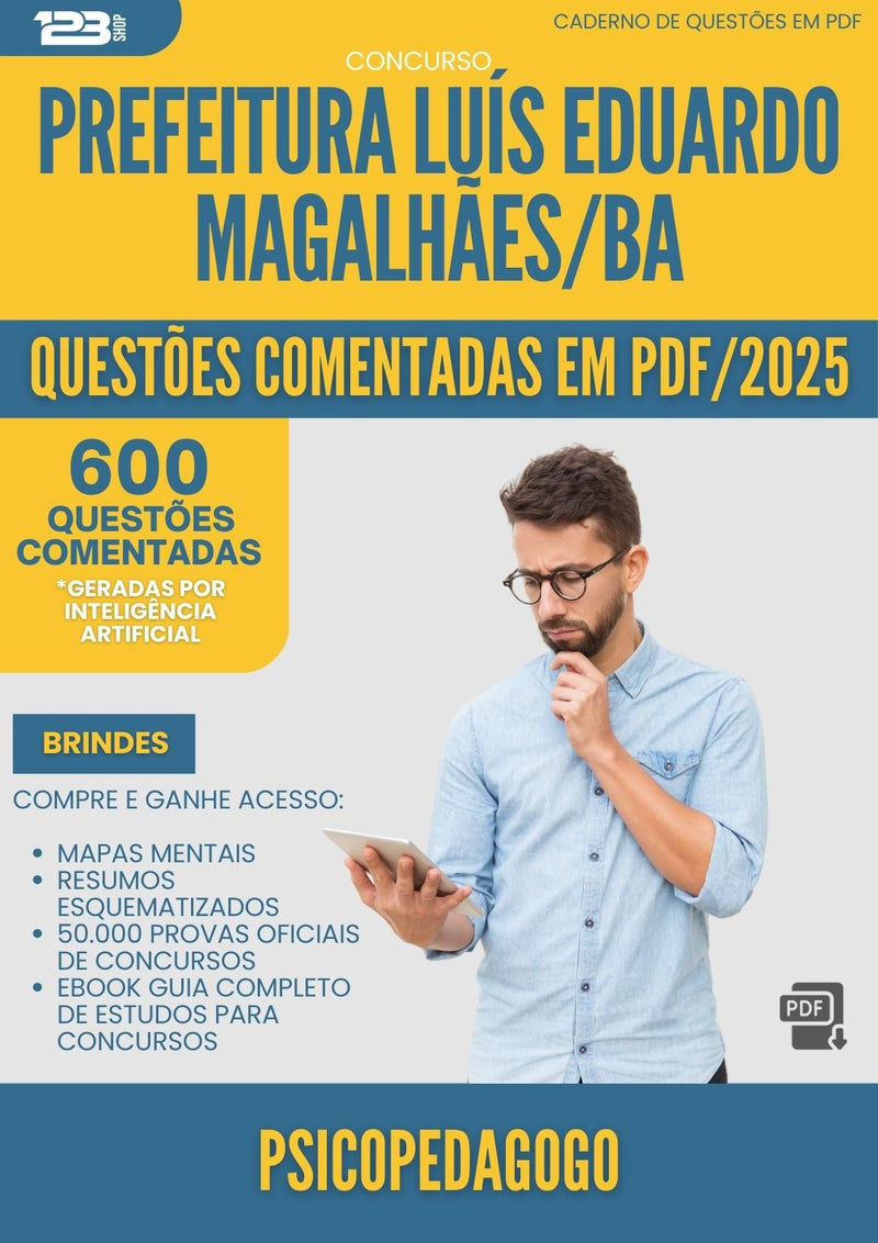 600 Questões Comentadas para Concurso Psicopedagogo da Prefeitura Luis Eduardo Magalhaes Ba 2025 - 600 Questões