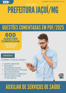 600 Questões Comentadas para Concurso Auxiliar De Servicos De Saude da Prefeitura Jacui Mg 2025 - 600 Questões