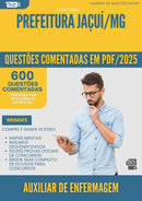600 Questões Comentadas para Concurso Auxiliar De Enfermagem da Prefeitura Jacui Mg 2025 - 600 Questões